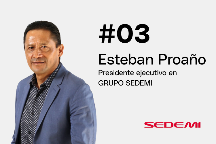 Capítulo 3 | Esteban Proaño - Presidente ejecutivo en SEDEMI #Líderes de Acero