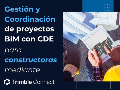Webinar Gestión y coordinación de proyectos con Trimble Connect para constructoras